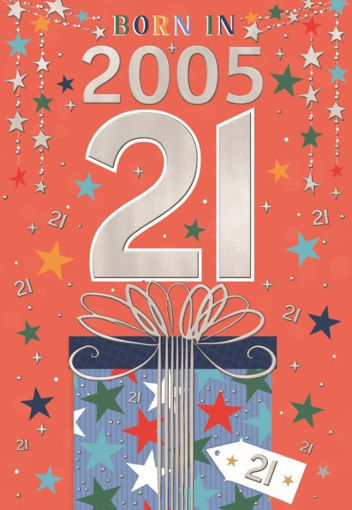 Picture of BORN IN 2005 21ST BIRTHDAY CARD